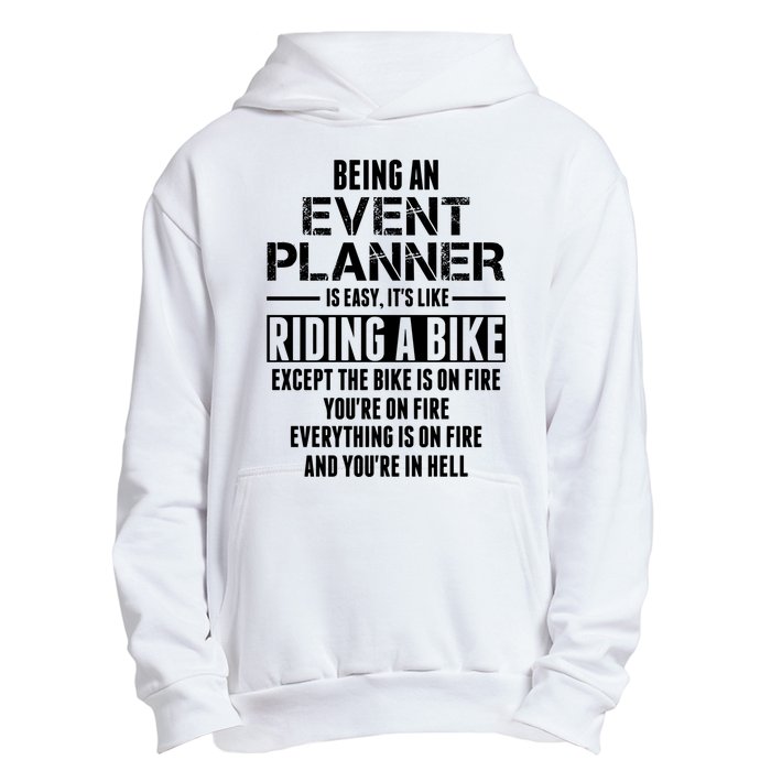 Being An Event Planner Like The Bike Is On Fire Urban Pullover Hoodie