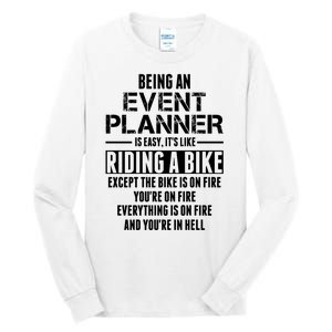 Being An Event Planner Like The Bike Is On Fire Tall Long Sleeve T-Shirt