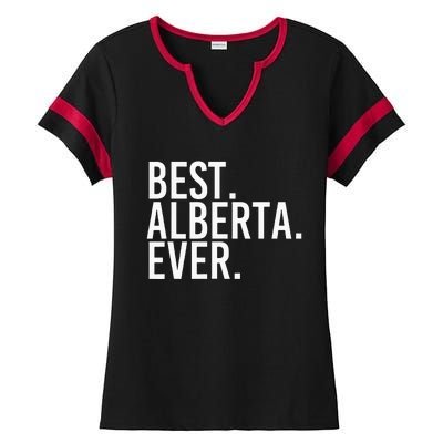 Best. Alberta. Ever. Gift Name Funny Personalized Ladies Halftime Notch Neck Tee