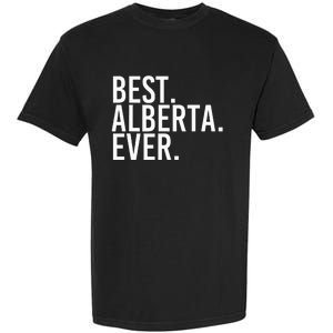 Best. Alberta. Ever. Gift Name Funny Personalized Garment-Dyed Heavyweight T-Shirt