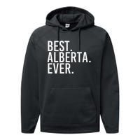 Best. Alberta. Ever. Gift Name Funny Personalized Performance Fleece Hoodie