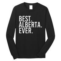 Best. Alberta. Ever. Gift Name Funny Personalized Long Sleeve Shirt