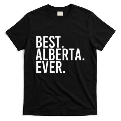 Best. Alberta. Ever. Gift Name Funny Personalized T-Shirt