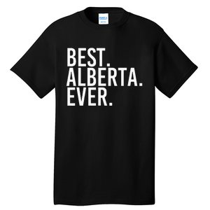 Best. Alberta. Ever. Gift Name Funny Personalized Tall T-Shirt