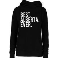 Best. Alberta. Ever. Gift Name Funny Personalized Womens Funnel Neck Pullover Hood