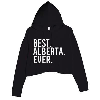 Best. Alberta. Ever. Gift Name Funny Personalized Crop Fleece Hoodie