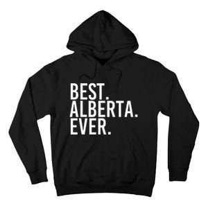 Best. Alberta. Ever. Gift Name Funny Personalized Tall Hoodie