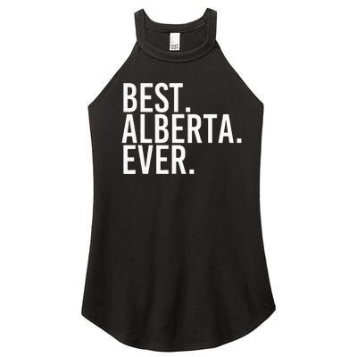 Best. Alberta. Ever. Gift Name Funny Personalized Women's Perfect Tri Rocker Tank