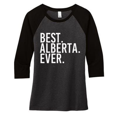 Best. Alberta. Ever. Gift Name Funny Personalized Women's Tri-Blend 3/4-Sleeve Raglan Shirt