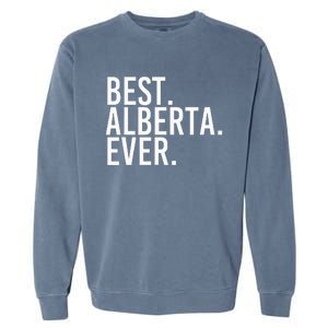 Best. Alberta. Ever. Gift Name Funny Personalized Garment-Dyed Sweatshirt