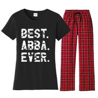 Best Abba Ever Funny Fathers Day Birthday Present for Abba Women's Flannel Pajama Set