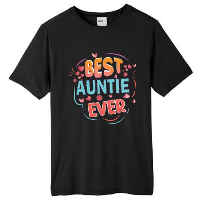 Best Auntie Ever Grandma Mothers Day Christmas Auntie Funny Gift Tall Fusion ChromaSoft Performance T-Shirt