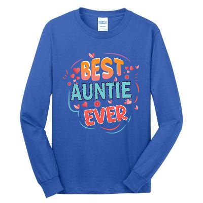 Best Auntie Ever Grandma Mothers Day Christmas Auntie Funny Gift Tall Long Sleeve T-Shirt