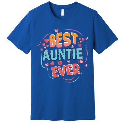 Best Auntie Ever Grandma Mothers Day Christmas Auntie Funny Gift Premium T-Shirt