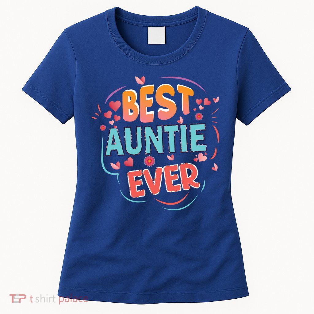 Best Auntie Ever Grandma Mothers Day Christmas Auntie Funny Gift Womens T-Shirt