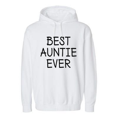 Best Auntie Ever T2 Gift Garment-Dyed Fleece Hoodie