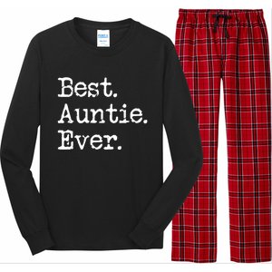 Best Auntie Ever Aunt Gift From Niece Nephew Gift Long Sleeve Pajama Set