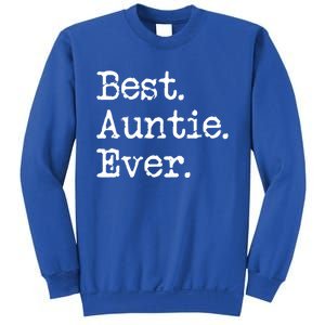 Best Auntie Ever Aunt Gift From Niece Nephew Gift Sweatshirt