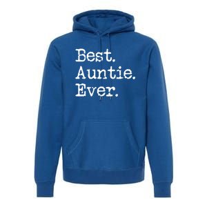 Best Auntie Ever Aunt Gift From Niece Nephew Gift Premium Hoodie