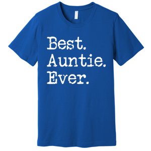 Best Auntie Ever Aunt Gift From Niece Nephew Gift Premium T-Shirt