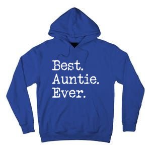 Best Auntie Ever Aunt Gift From Niece Nephew Gift Tall Hoodie