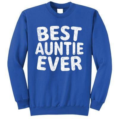 Best Auntie Ever Cool Gift Funny Mothers Day Gift Christmas Gift Sweatshirt