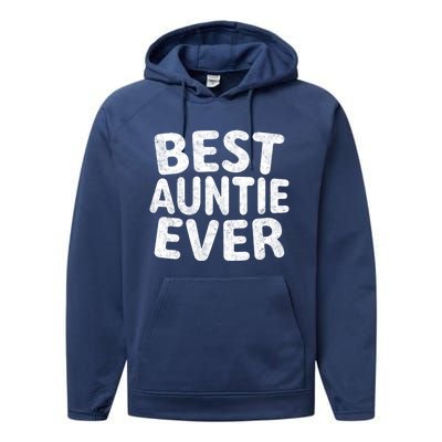 Best Auntie Ever Cool Gift Funny Mothers Day Gift Christmas Gift Performance Fleece Hoodie