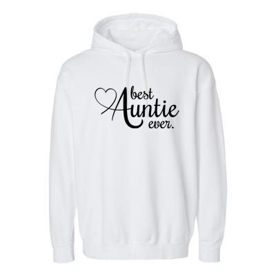 Best Auntie Ever Gift Garment-Dyed Fleece Hoodie