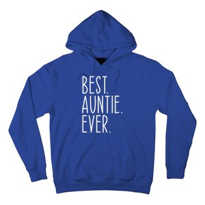 Best Auntie Ever Aunt Sister Funny Nephew Niece Meaningful Gift Hoodie