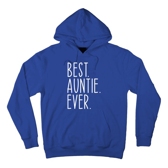 Best Auntie Ever Aunt Sister Funny Nephew Niece Meaningful Gift Hoodie