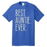 Best Auntie Ever Aunt Sister Funny Nephew Niece Meaningful Gift Tall T-Shirt