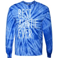 Best Auntie Ever Aunt Sister Funny Nephew Niece Meaningful Gift Tie-Dye Long Sleeve Shirt