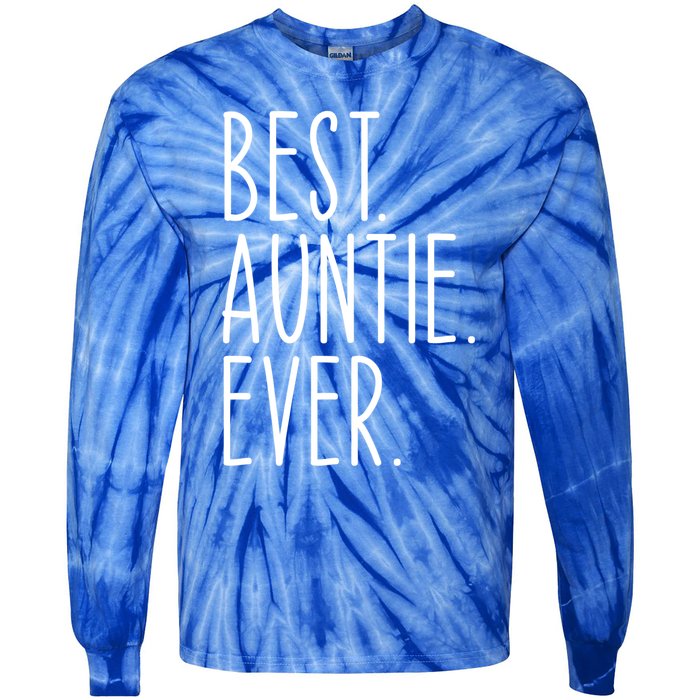 Best Auntie Ever Aunt Sister Funny Nephew Niece Meaningful Gift Tie-Dye Long Sleeve Shirt