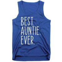 Best Auntie Ever Aunt Sister Funny Nephew Niece Meaningful Gift Tank Top