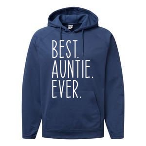 Best Auntie Ever Aunt Sister Funny Nephew Niece Meaningful Gift Performance Fleece Hoodie