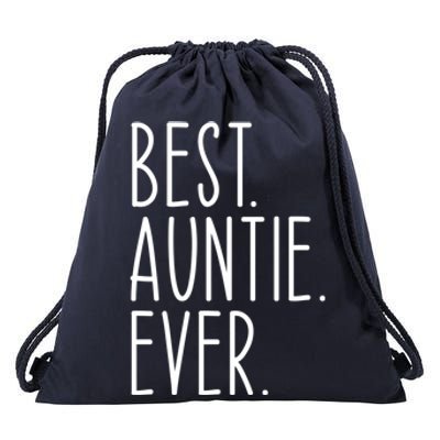 Best Auntie Ever Aunt Sister Funny Nephew Niece Meaningful Gift Drawstring Bag