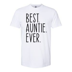 Best Auntie Ever Aunt Sister Funny Nephew Niece Meaningful Gift Softstyle CVC T-Shirt