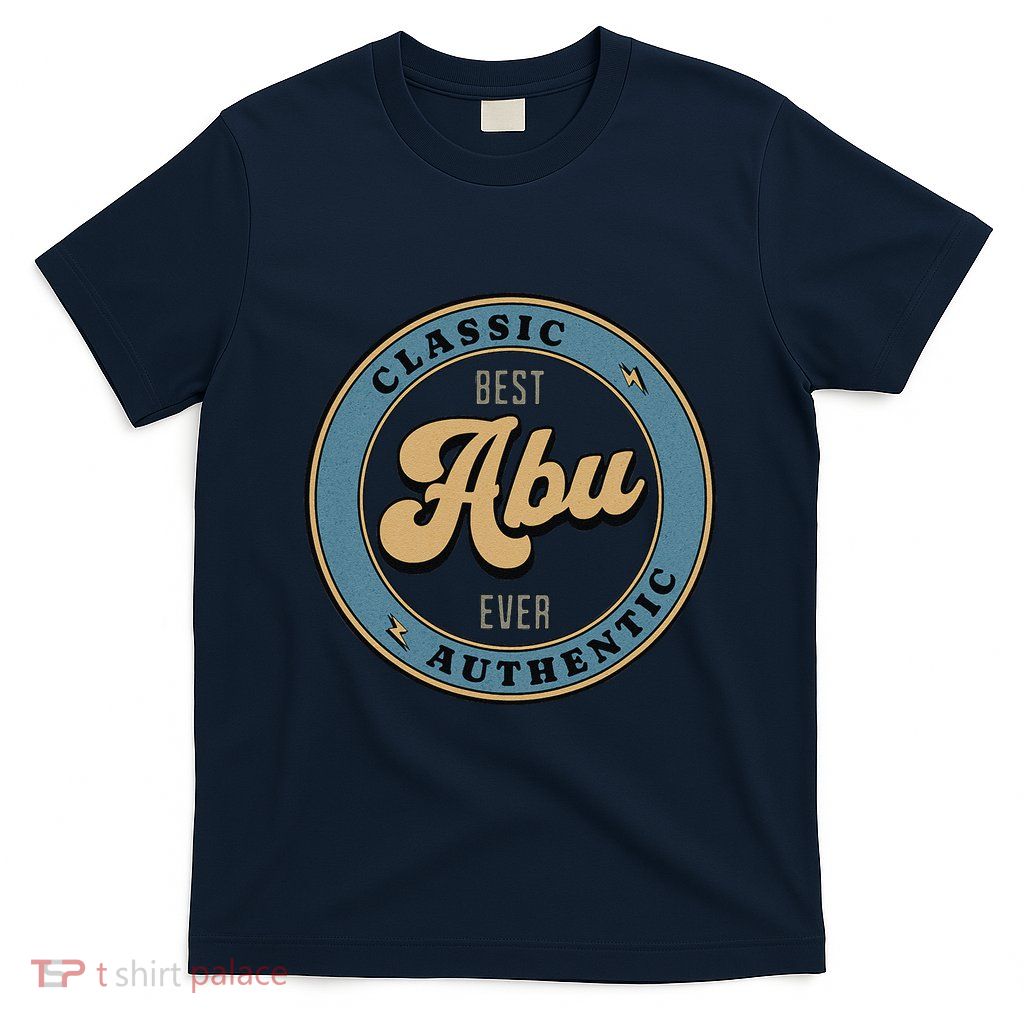 Best Abu Ever Urdu Baba FatherS Day Bollywood Meme Humor T-Shirt