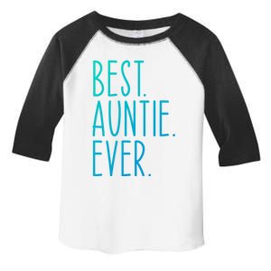 Best Auntie Ever Aunt Sister Funny Nephew Niece Meaningful Gift Toddler Fine Jersey T-Shirt