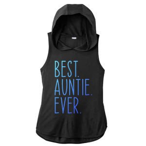 Best Auntie Ever Aunt Sister Funny Nephew Niece Meaningful Gift Ladies PosiCharge Tri-Blend Wicking Draft Hoodie Tank