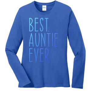 Best Auntie Ever Aunt Sister Funny Nephew Niece Meaningful Gift Ladies Long Sleeve Shirt