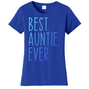 Best Auntie Ever Aunt Sister Funny Nephew Niece Meaningful Gift Women's T-Shirt