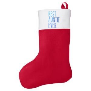 Best Auntie Ever Aunt Sister Funny Nephew Niece Meaningful Gift Felt Holiday Christmas Stocking