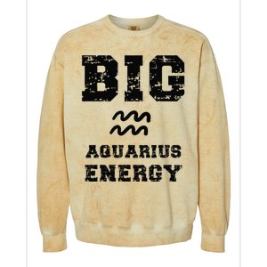 Big Aquarius Energy January February Birthday Zodiac Funny Colorblast Crewneck Sweatshirt