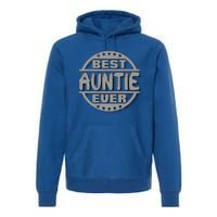 Best Auntie Ever Design Gift Premium Hoodie