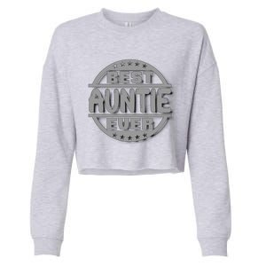 Best Auntie Ever Design Gift Cropped Pullover Crew