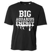 Big Aquarius Energy Women Zodiac Sign Drip Birthday Cooling Performance Crew T-Shirt