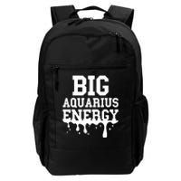 Big Aquarius Energy Women Zodiac Sign Drip Birthday Daily Commute Backpack