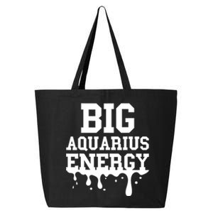 Big Aquarius Energy Women Zodiac Sign Drip Birthday 25L Jumbo Tote