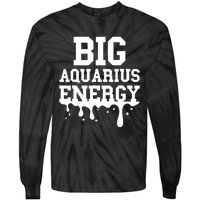 Big Aquarius Energy Women Zodiac Sign Drip Birthday Tie-Dye Long Sleeve Shirt